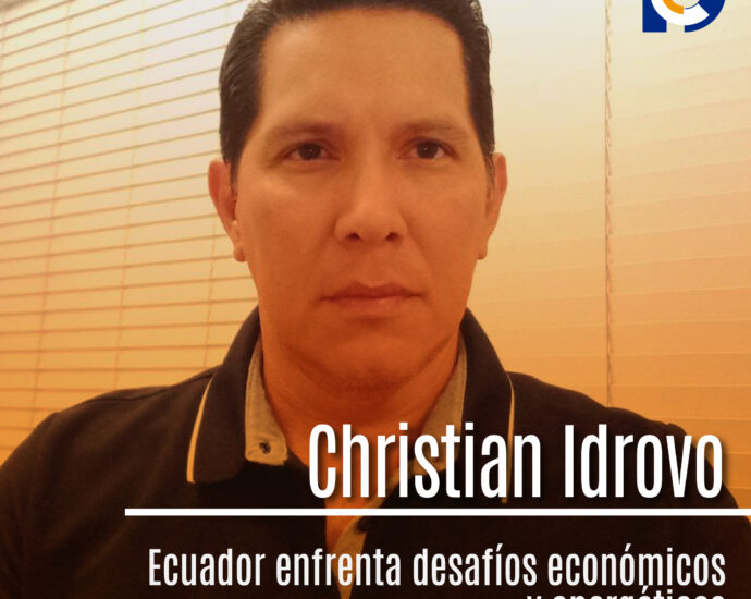 Ecuador enfrenta desafíos económicos y energéticos, Chrsitian Idrovo Wilson