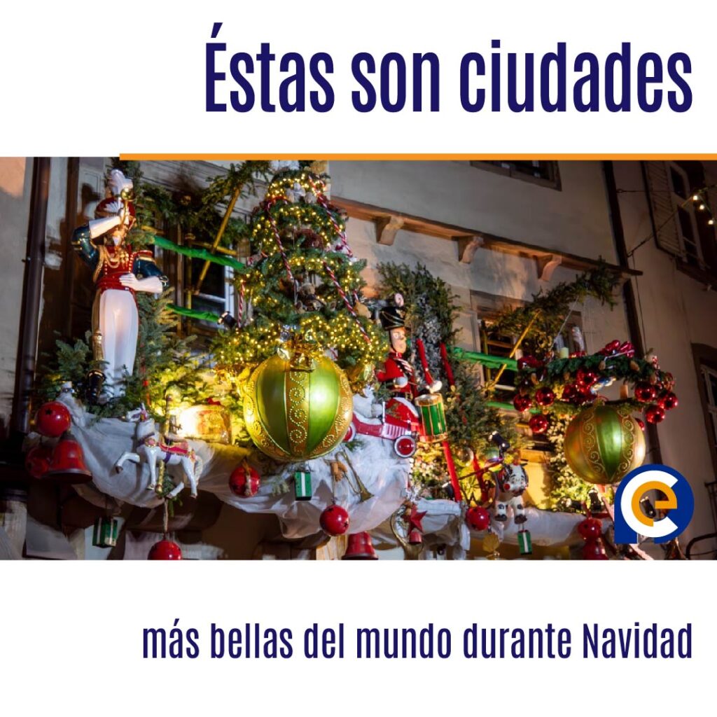 Éstas son las ciudades más bellas del mundo durante Navidad que tienes que visitar