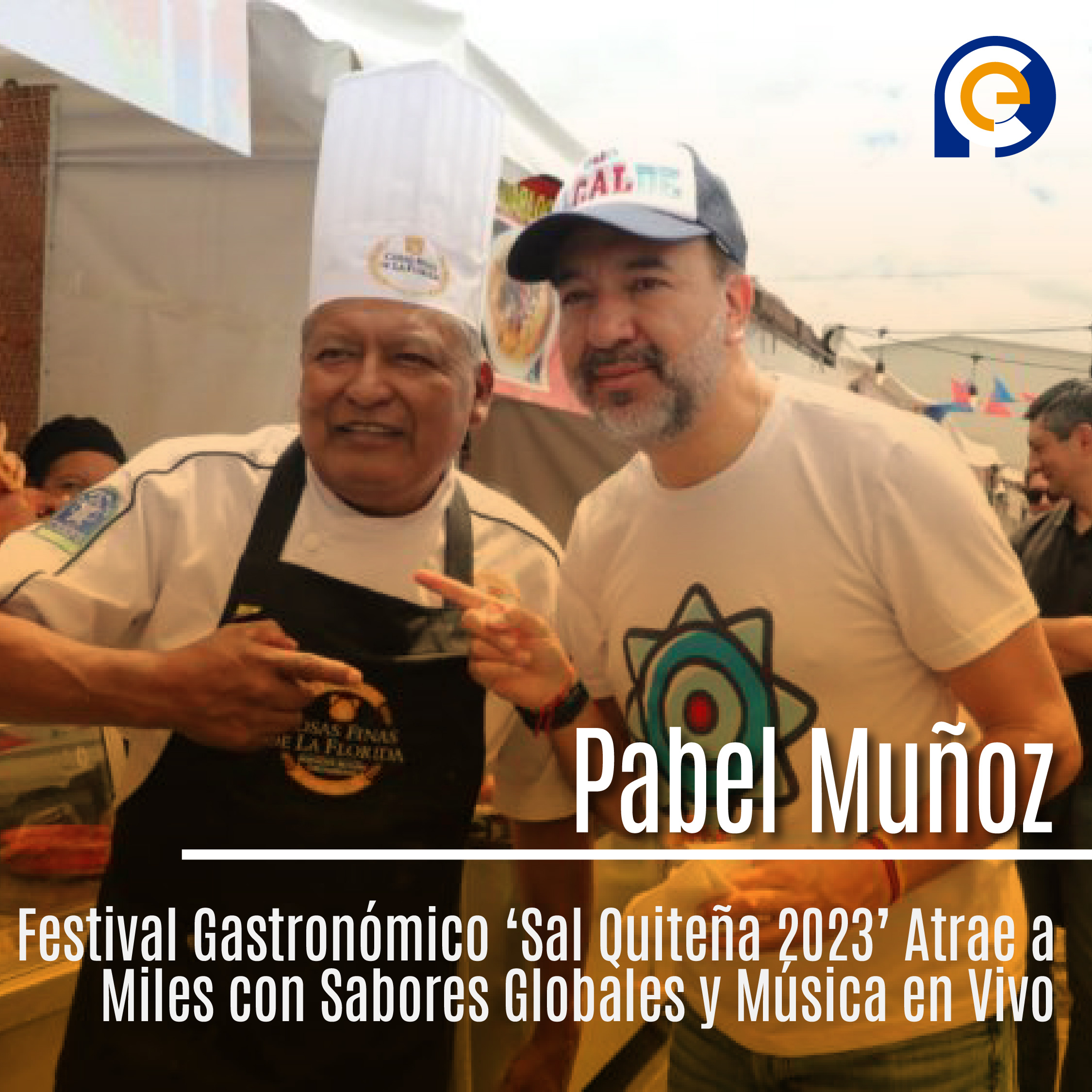Festival Gastronómico ‘Sal Quiteña 2023’ Atrae a Miles con Sabores Globales y Música en Vivo