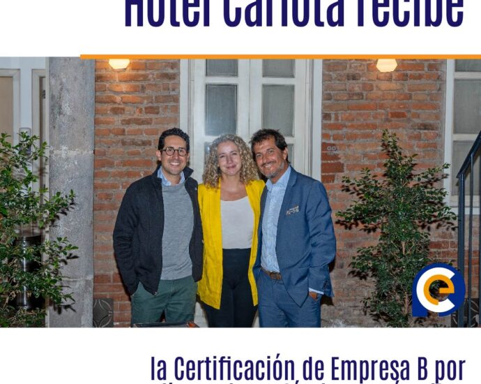 Hotel Carlota recibe por segunda vez la Certificación de Empresa B por cumplir con los estándares más altos de impacto social y ambiental