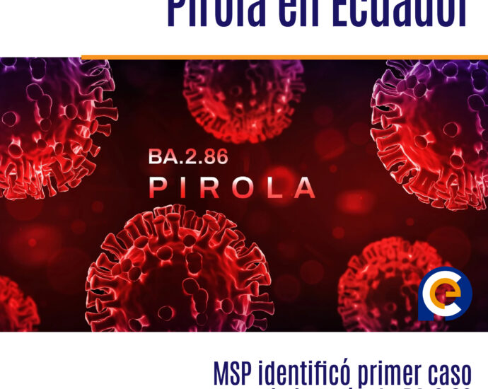 MSP identificó primer caso de la variante BA.2.86 o Pirola en Ecuador 