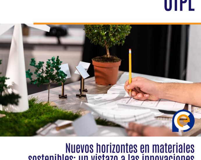 Nuevos horizontes en materiales sostenibles: un vistazo a las innovaciones desde la UTPL
