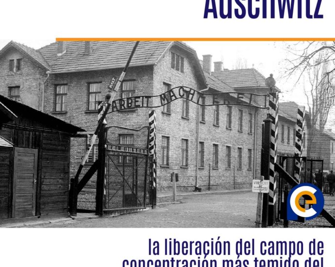 Auschwitz: la liberación del campo de concentración más temido del holocausto