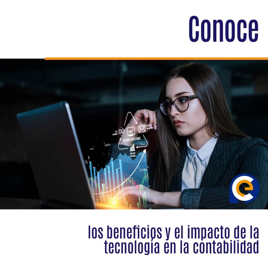 Conoce los beneficios y el impacto de la tecnología en la contabilidad