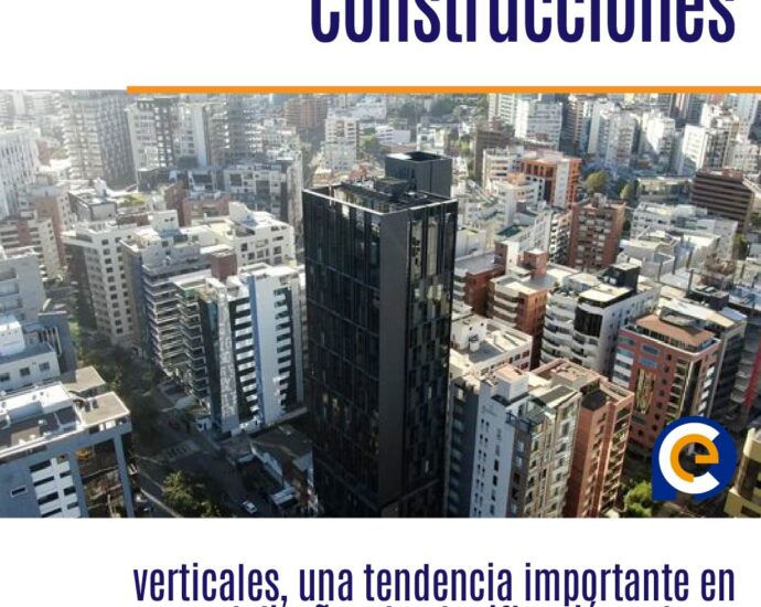 Construcciones verticales, una tendencia importante en el diseño y la planificación urbana