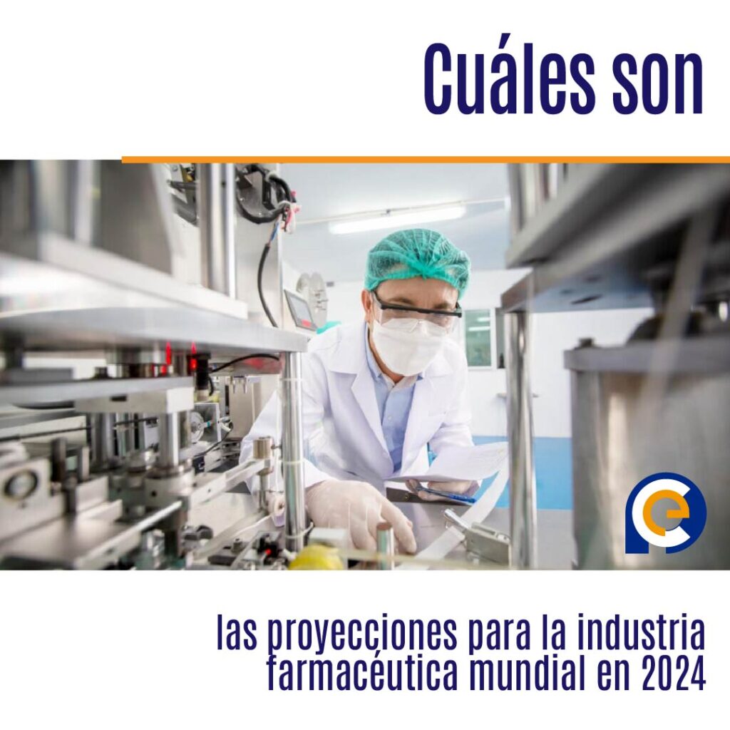 Cuáles son las proyecciones para la industria farmacéutica mundial en 2024