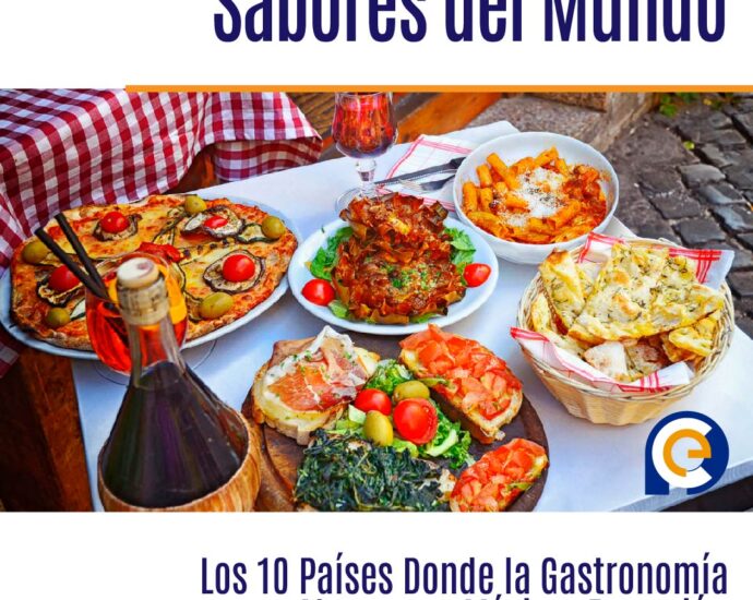 Descubriendo los Sabores del Mundo: Los 10 Países Donde la Gastronomía Alcanza su Máxima Expresión