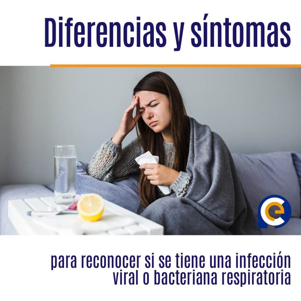 Diferencias y síntomas para reconocer si se tiene una infección viral o bacteriana respiratoria