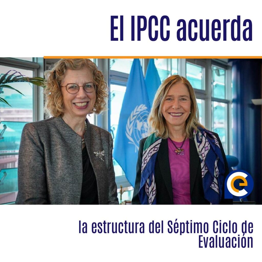 El IPCC acuerda la estructura del Séptimo Ciclo de Evaluación