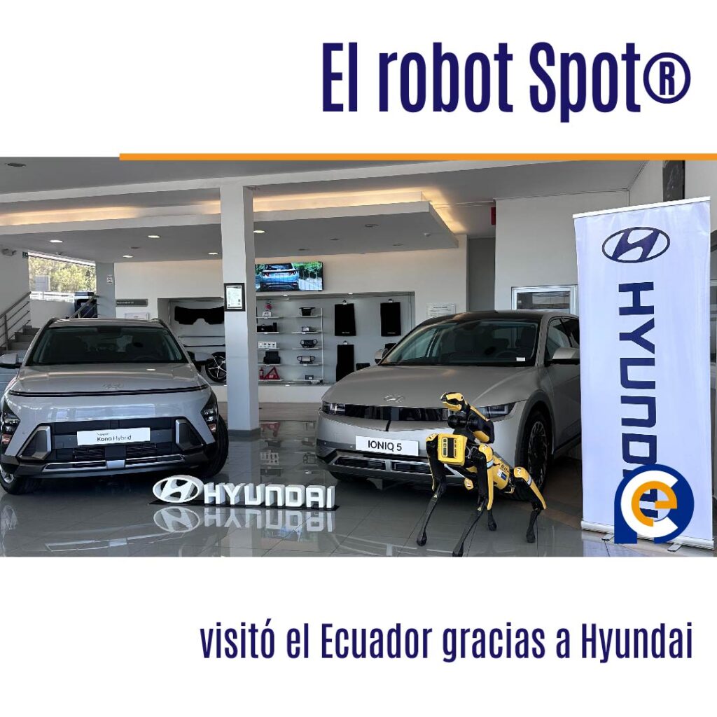 El robot Spot® visitó el Ecuador gracias a Hyundai