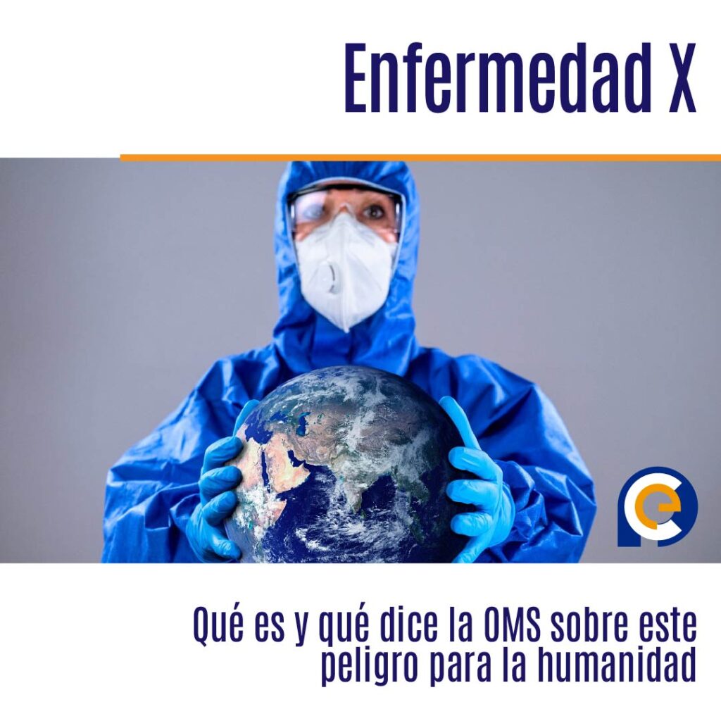 Enfermedad X: Qué es y qué dice la OMS sobre este peligro para la humanidad