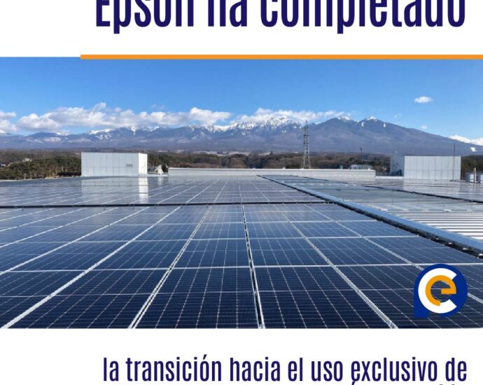 Epson ha completado la transición hacia el uso exclusivo de energía renovable en todas las instalaciones del grupo