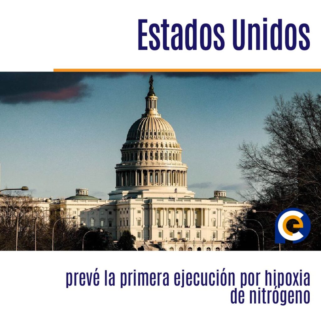 Estados Unidos prevé la primera ejecución por hipoxia de nitrógeno, expertos en derechos humanos llaman a no llevarla a cabo