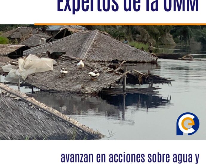 Expertos de la OMM avanzan en acciones sobre agua y alertas tempranas