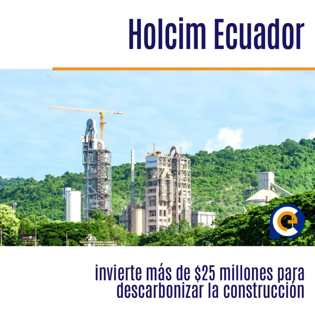 Holcim Ecuador invierte más de $25 millones para descarbonizar la construcción