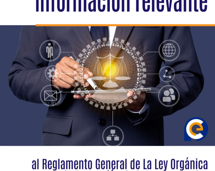 Información relevante al Reglamento General de La Ley Orgánica de Protección de Datos Personales