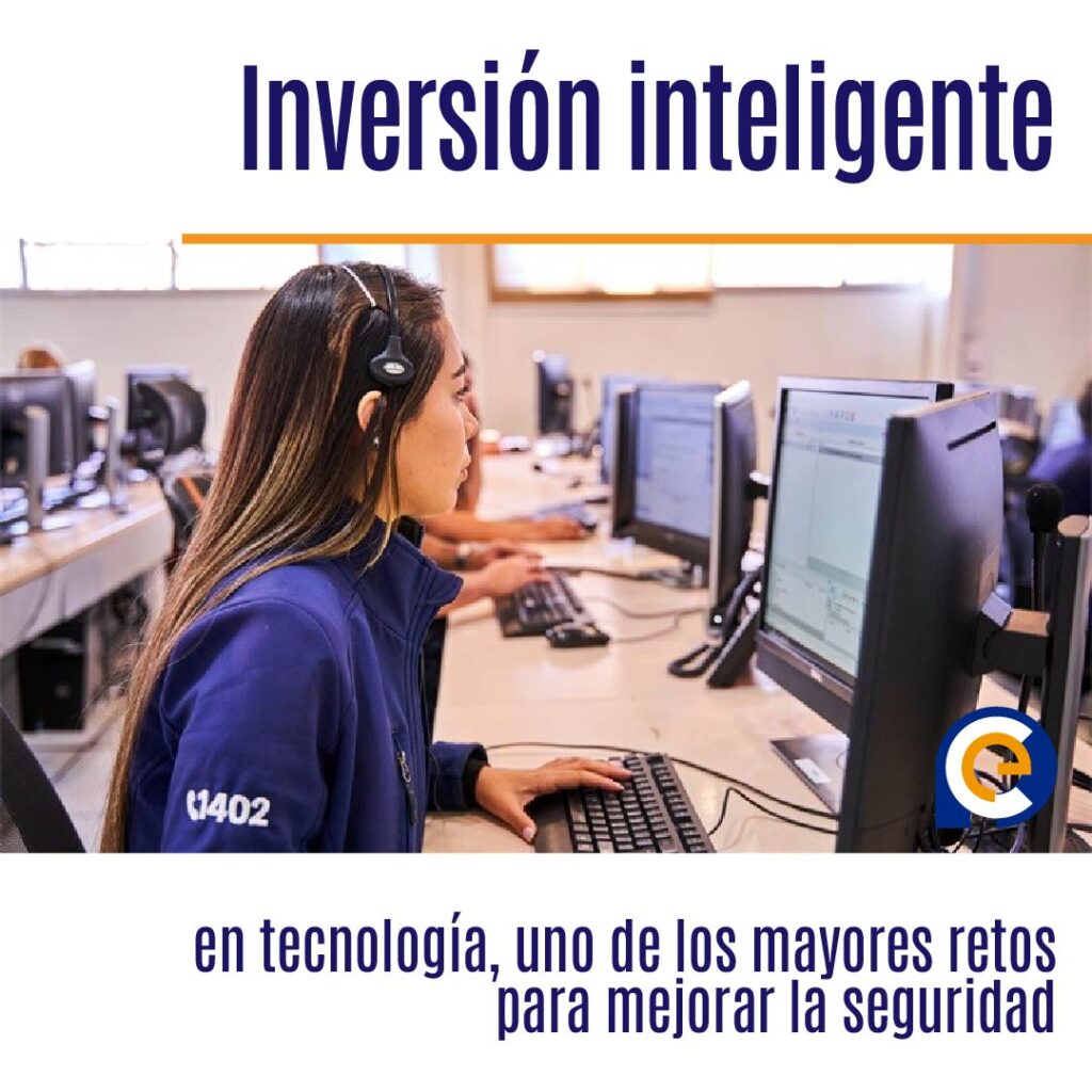 Inversión inteligente en tecnología, uno de los mayores retos para mejorar la seguridad