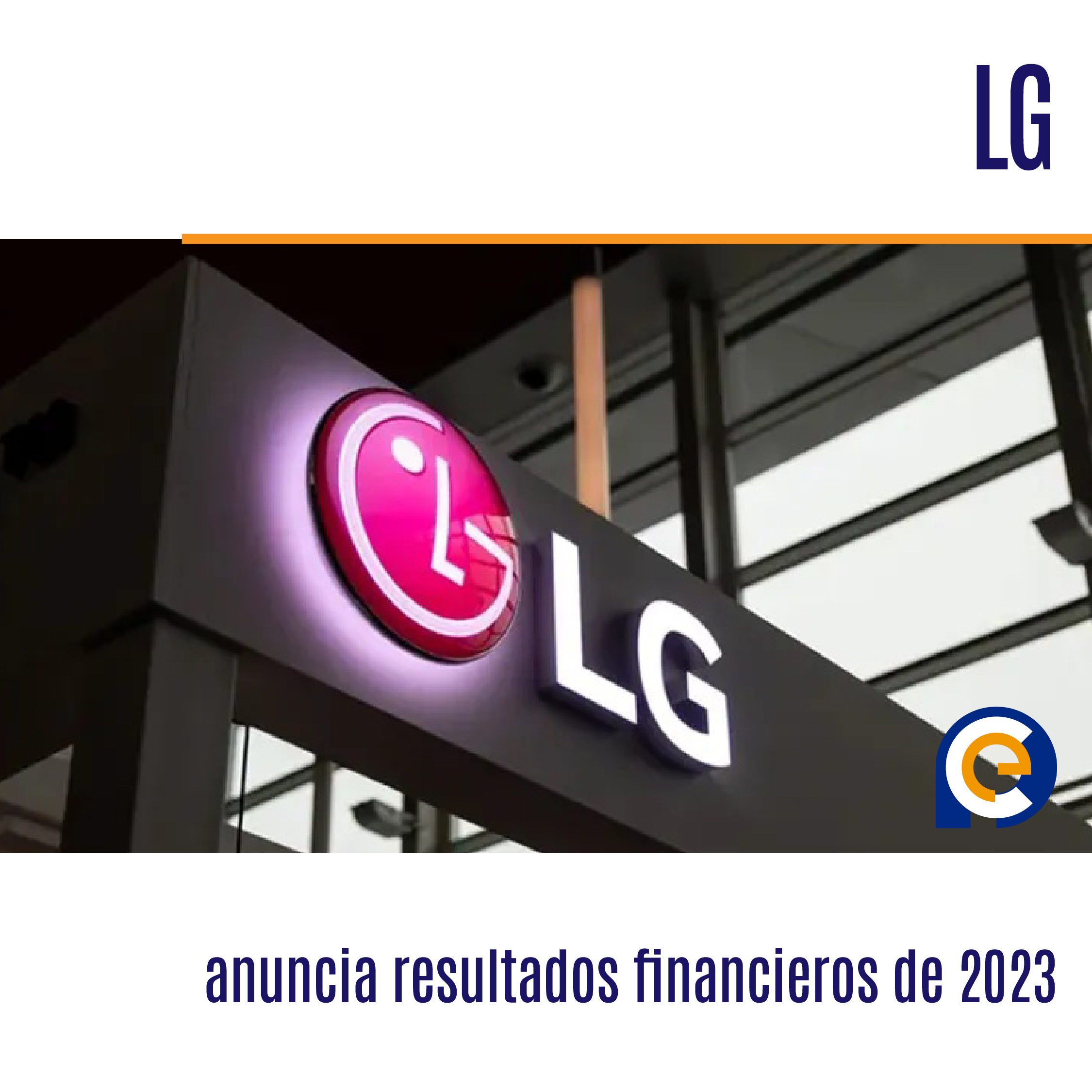 LG anuncia resultados financieros de 2023