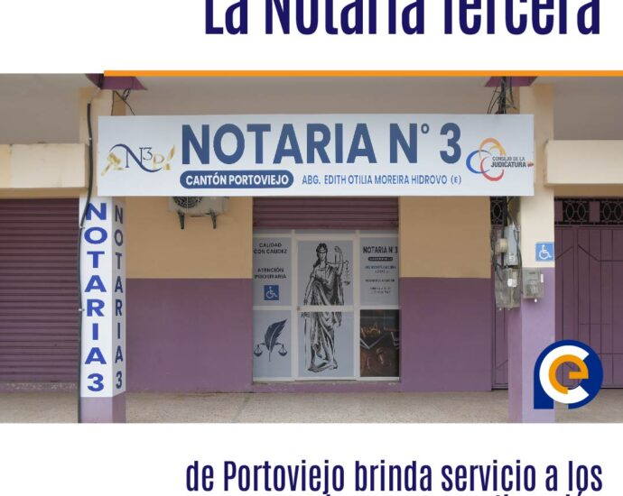 La Notaría Tercera de Portoviejo brinda servicio a los usuarios en nueva dirección