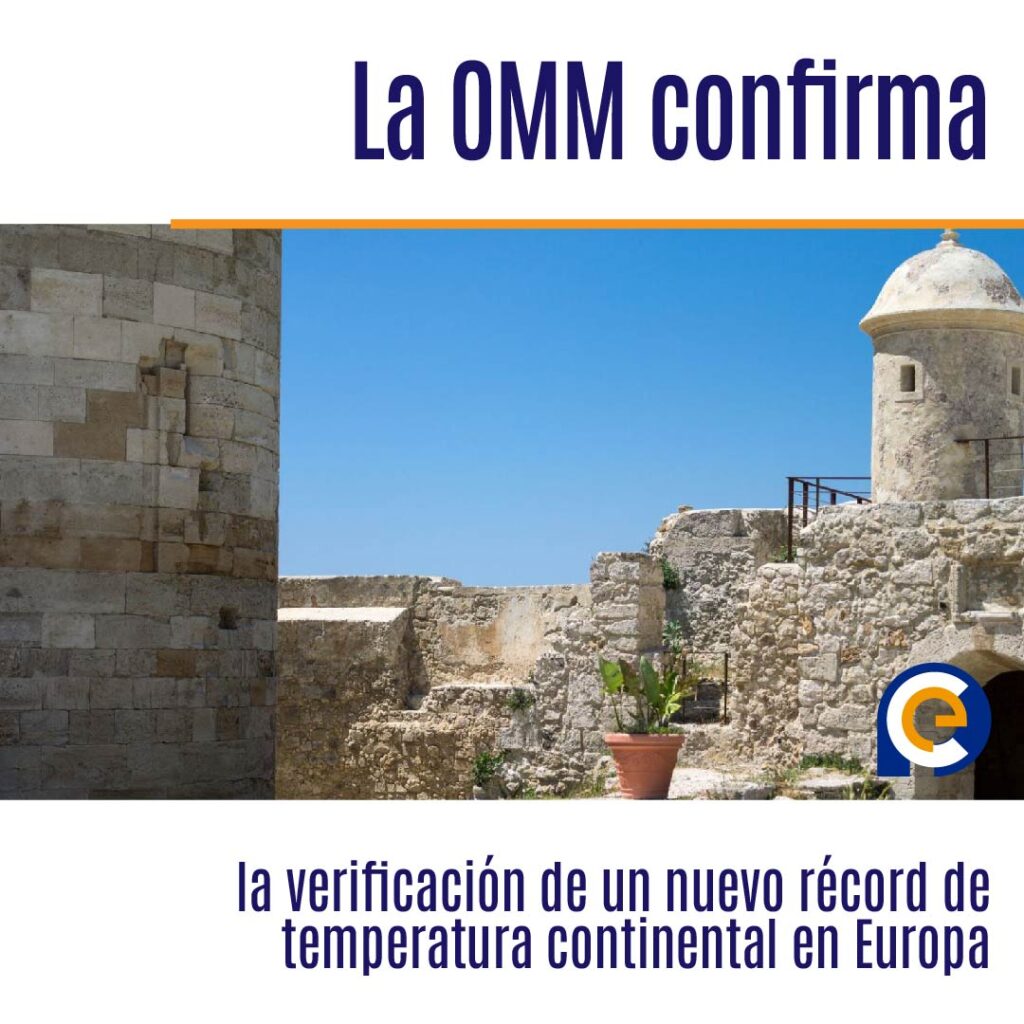 La OMM confirma la verificación de un nuevo récord de temperatura continental en Europa
