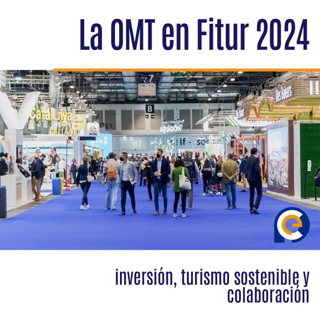 La OMT en Fitur 2024: inversión, turismo sostenible y colaboración