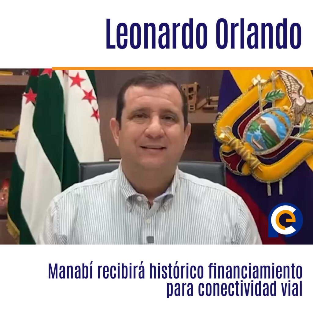 Manabí recibirá histórico financiamiento para conectividad vial