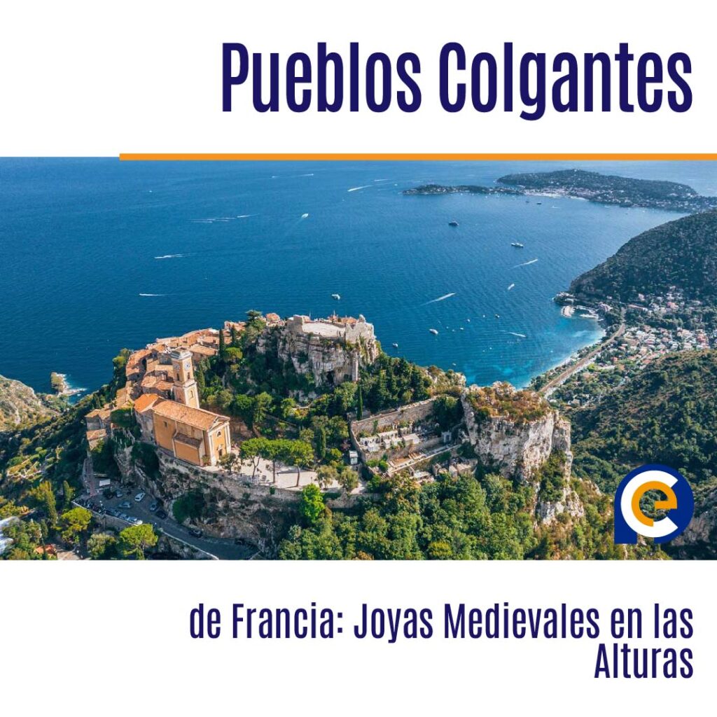 Pueblos Colgantes de Francia: Joyas Medievales en las Alturas