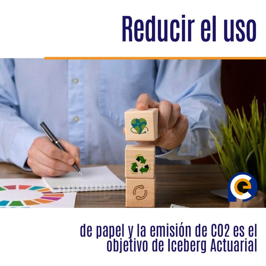 Reducir el uso de papel y la emisión de CO2 es el objetivo de Iceberg Actuarial