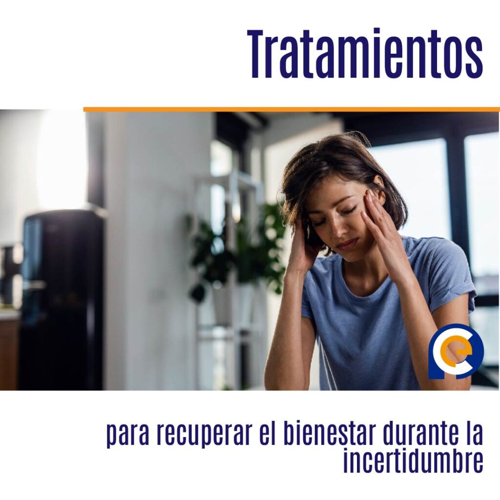 Tratamientos para recuperar el bienestar durante la incertidumbre