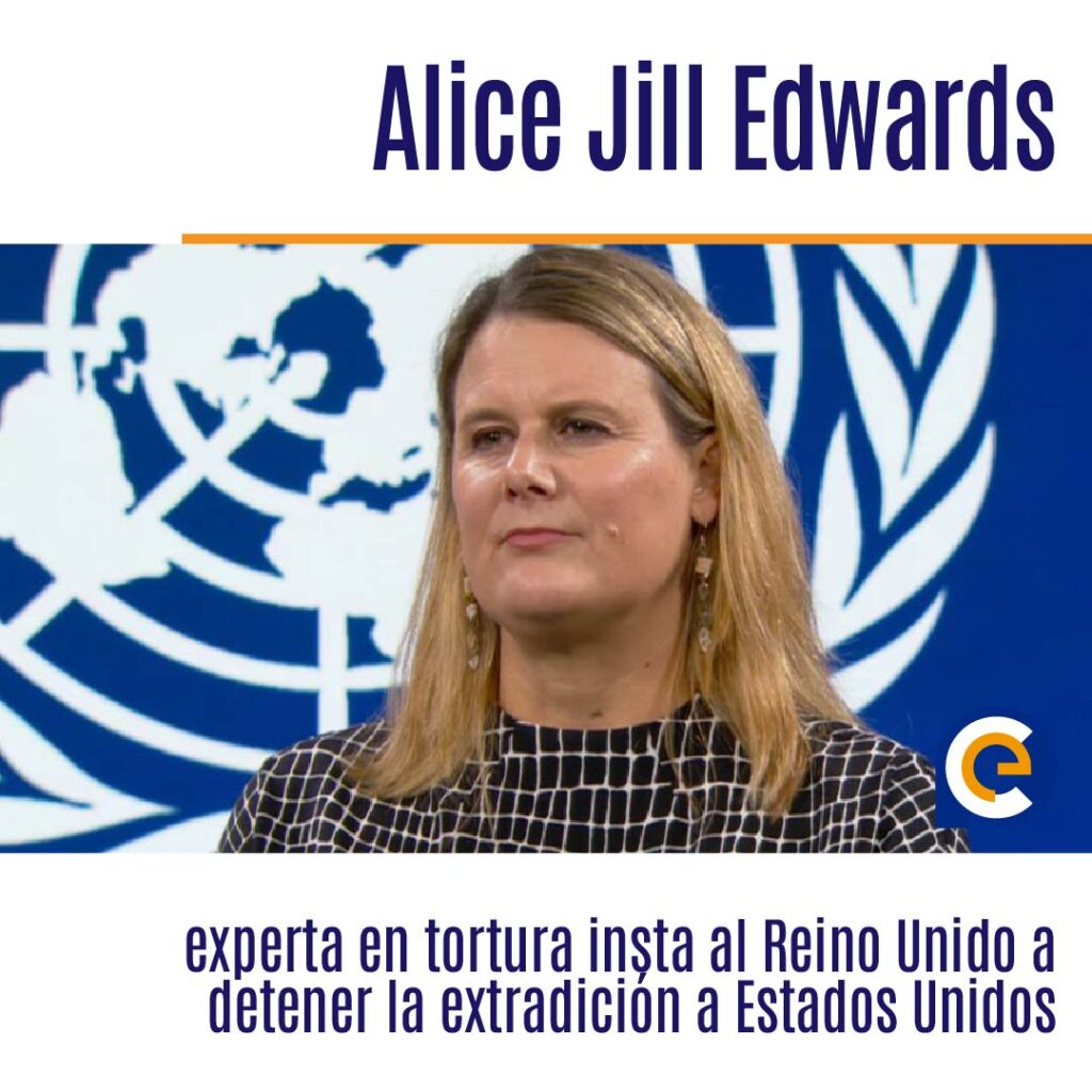 Alice Jill Edwards, experta en tortura insta al Reino Unido a detener la extradición a Estados Unidos