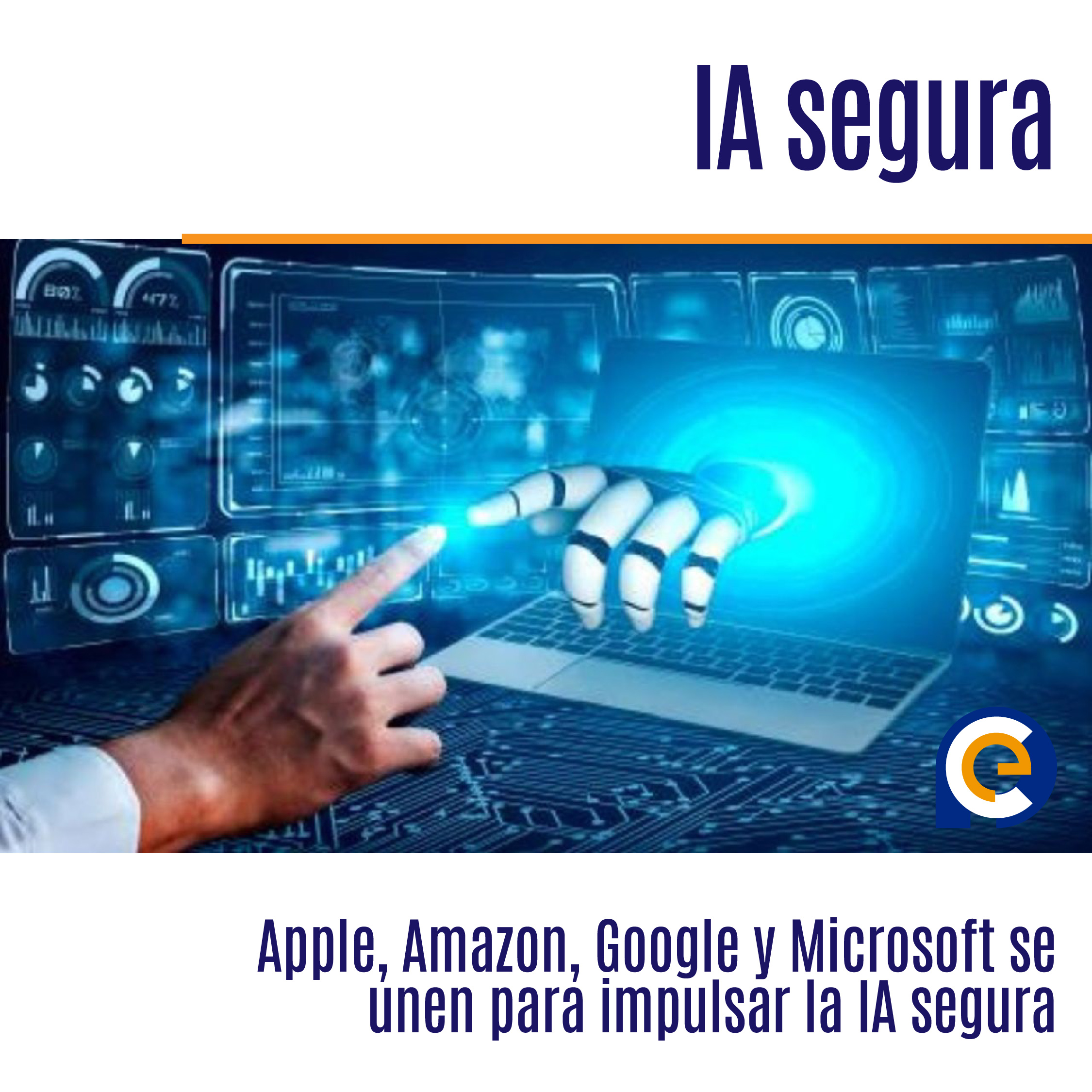 Apple, Amazon, Google y Microsoft se unen para impulsar la IA segura