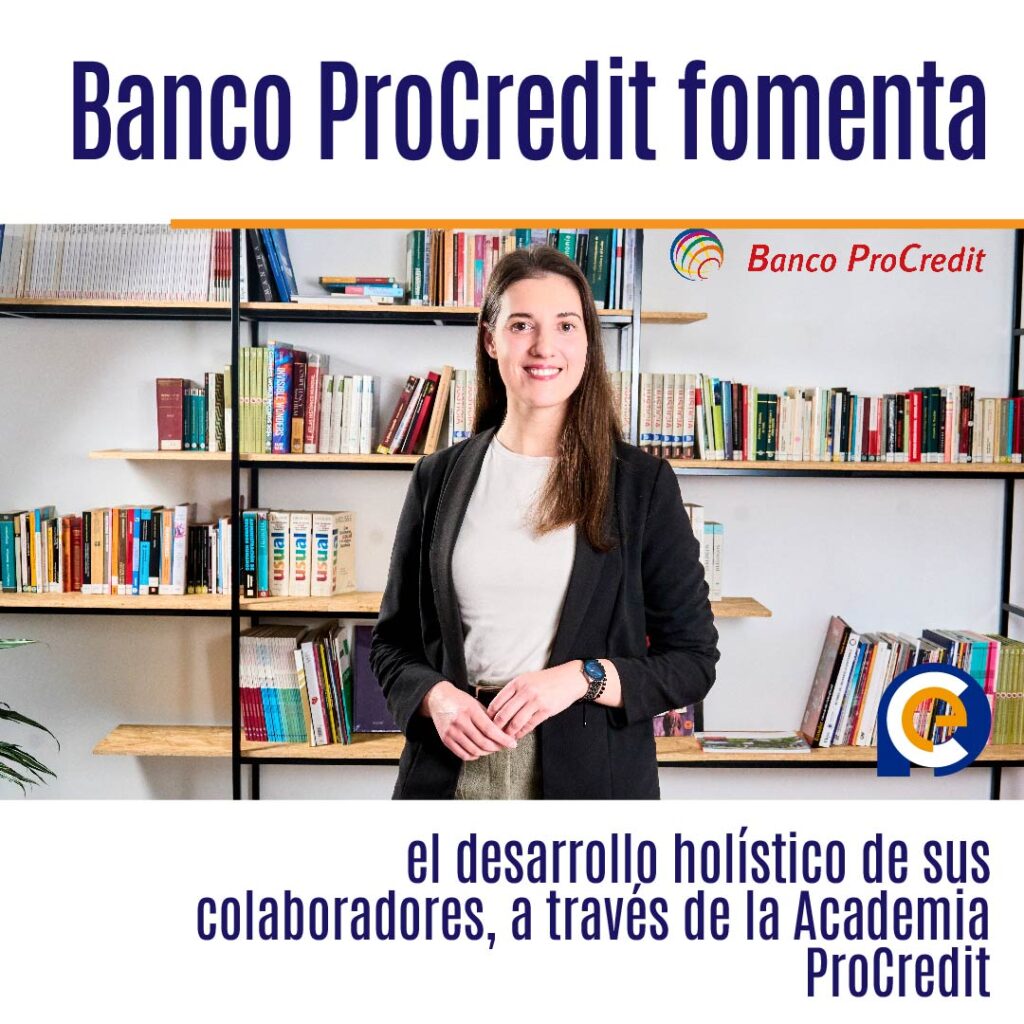 Banco ProCredit fomenta el desarrollo holístico de sus colaboradores, a través de la Academia ProCredit