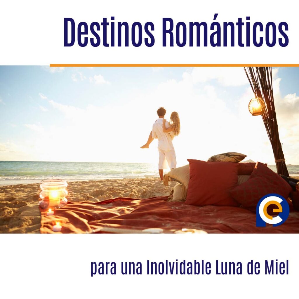 Destinos Románticos para una Inolvidable Luna de Miel