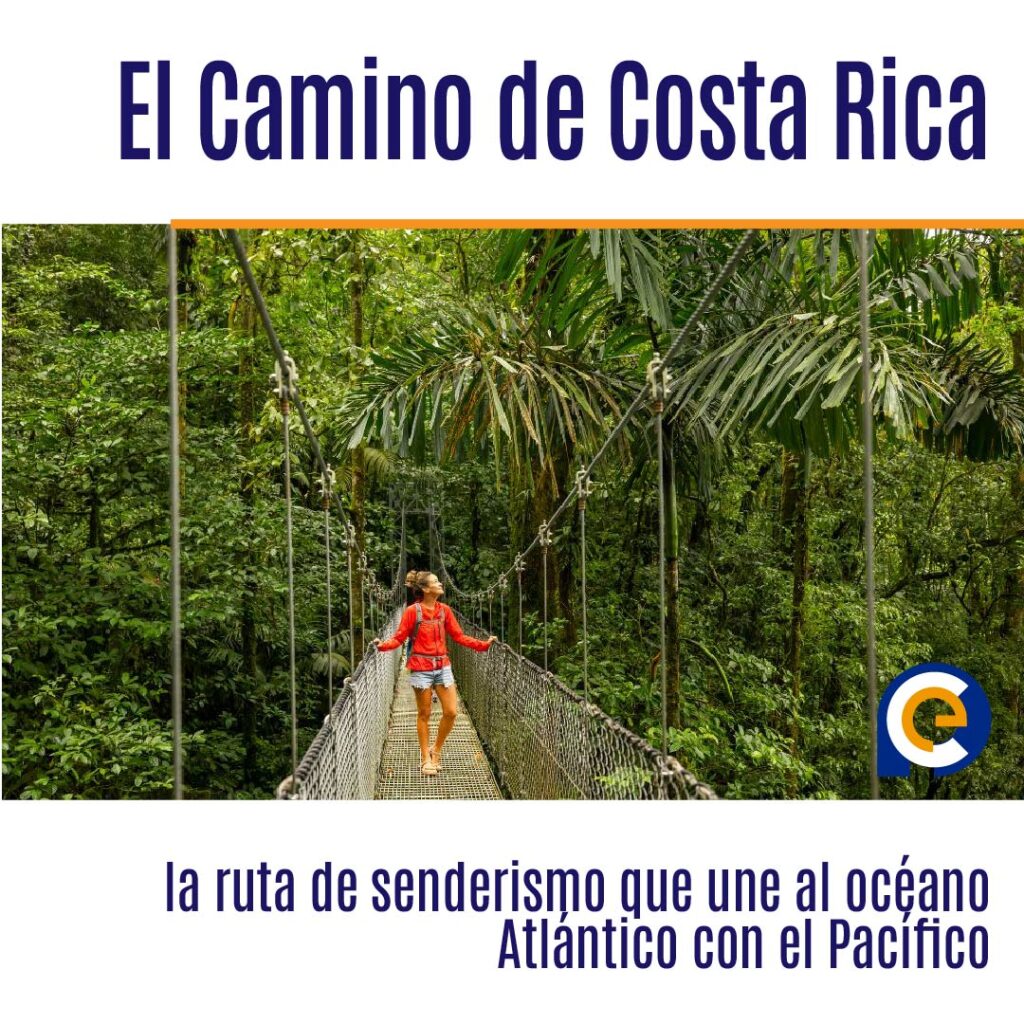 El Camino de Costa Rica, la ruta de senderismo que une al océano Atlántico con el Pacífico