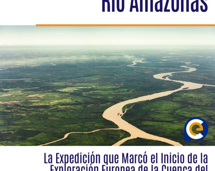 El Descubrimiento del Río Amazonas, La Expedición que Marcó el Inicio de la Exploración Europea de la Cuenca del Amazonas