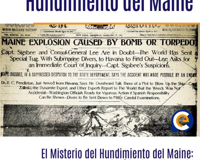 En 1898, tiene lugar la explosión del Maine, el «casus belli» de la Guerra hispano-estadounidense