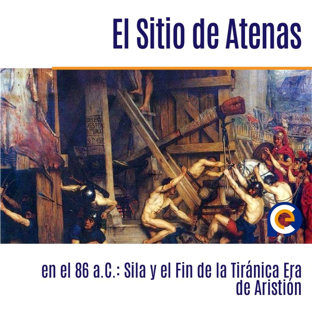 En el año 86 a. C. el Sitio de Atenas, el general romano Sila derrota al tirano Aristión
