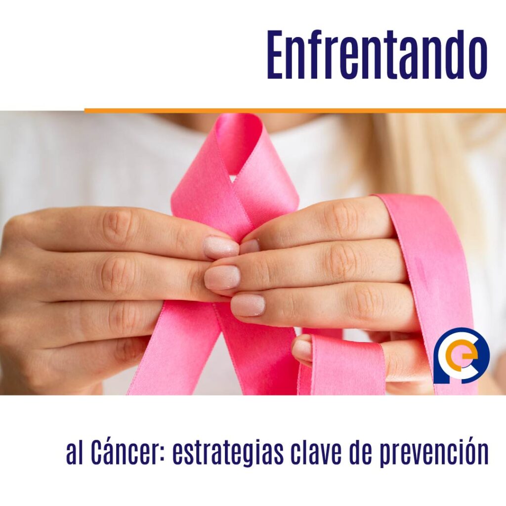 Enfrentando al Cáncer: estrategias clave de prevención