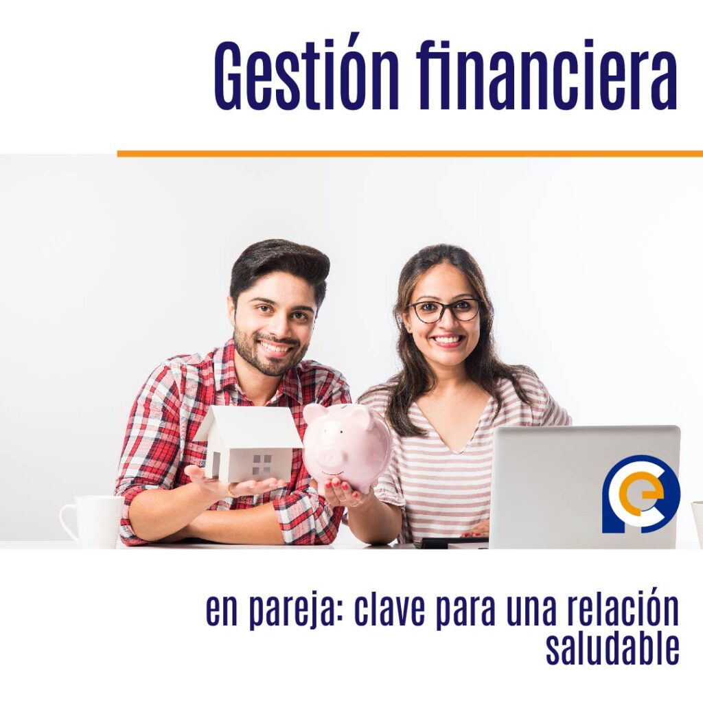 Gestión financiera en pareja: clave para una relación saludable