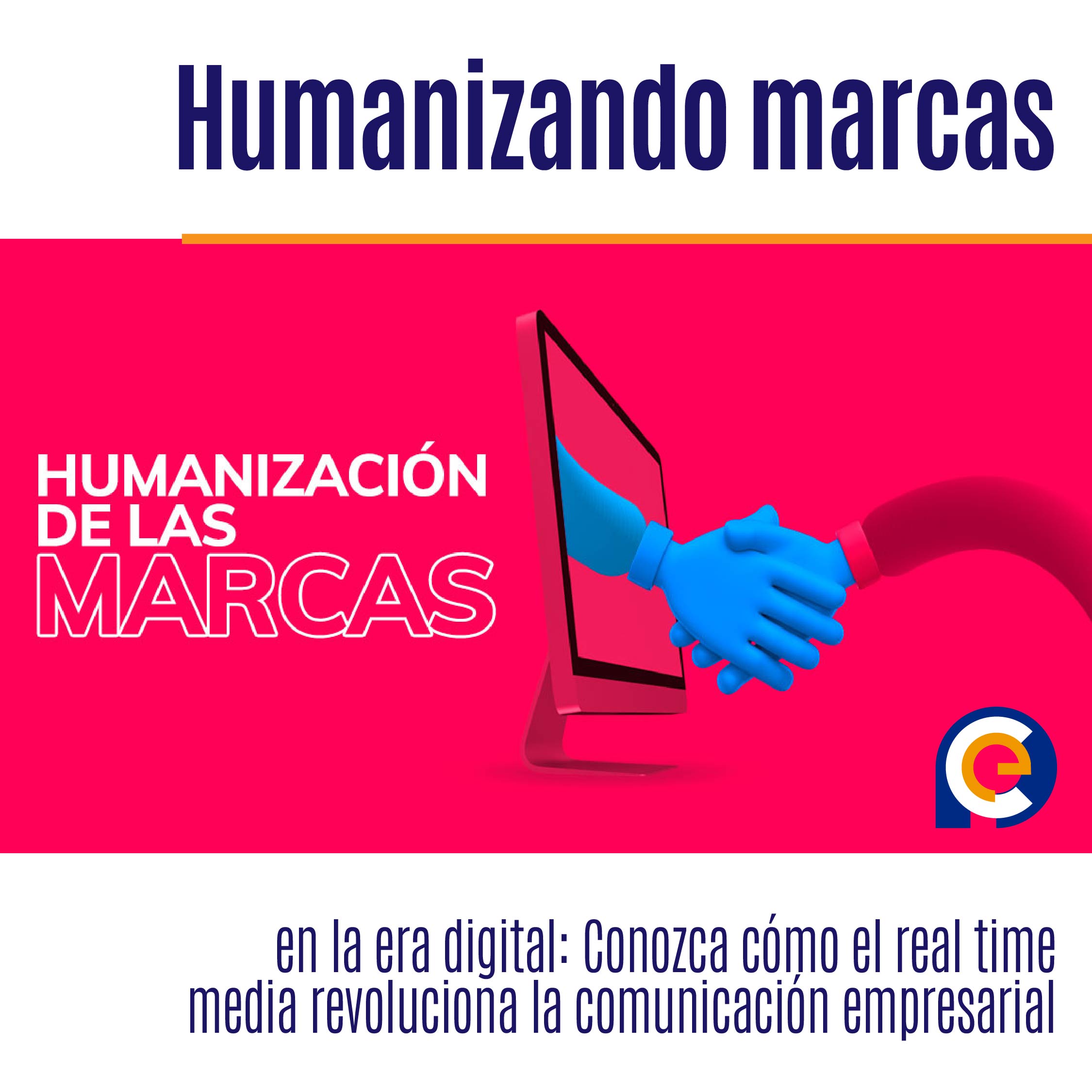 Humanizando marcas en la era digital: Conozca cómo el real time media revoluciona la comunicación empresarial