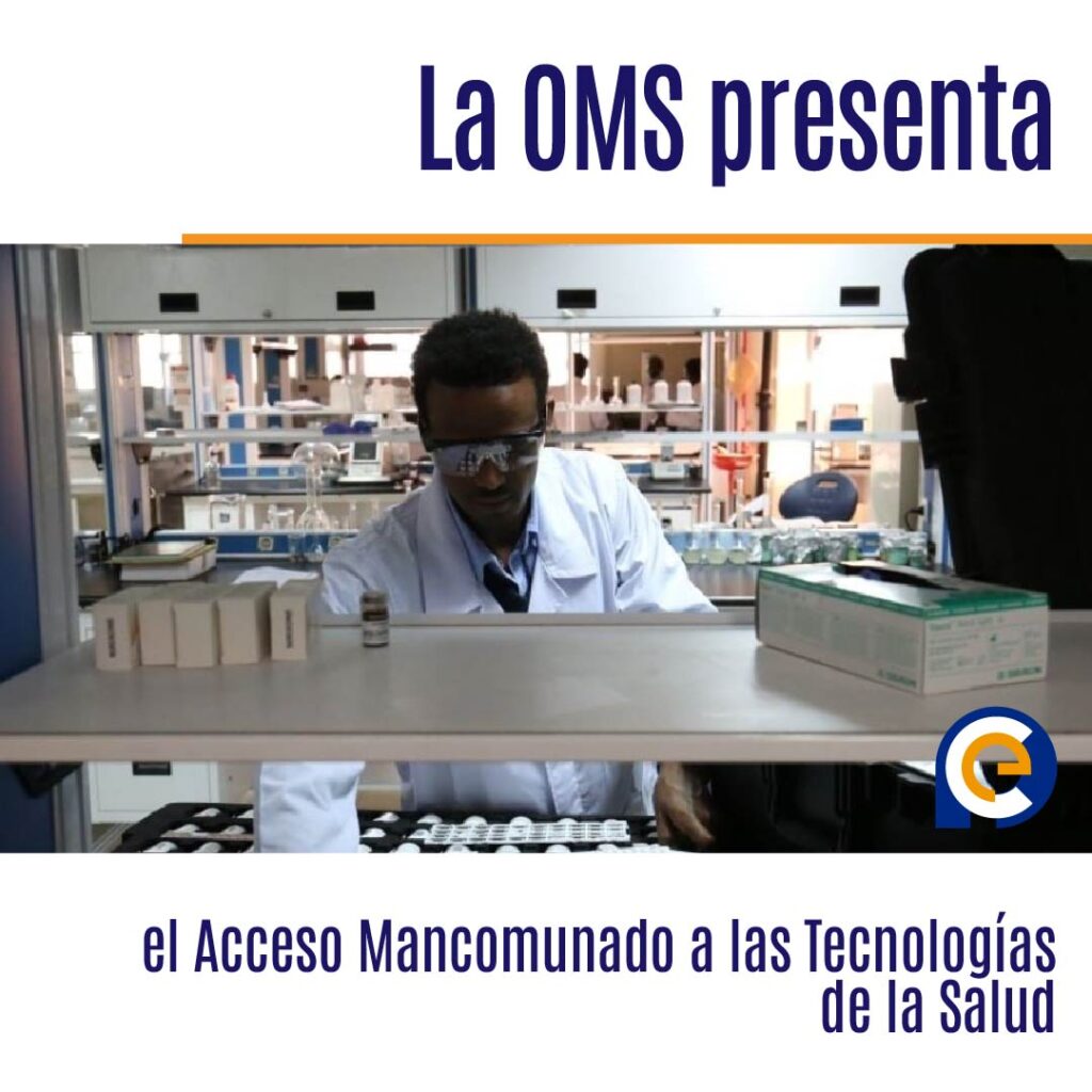 La OMS presenta el Acceso Mancomunado a las Tecnologías de la Salud