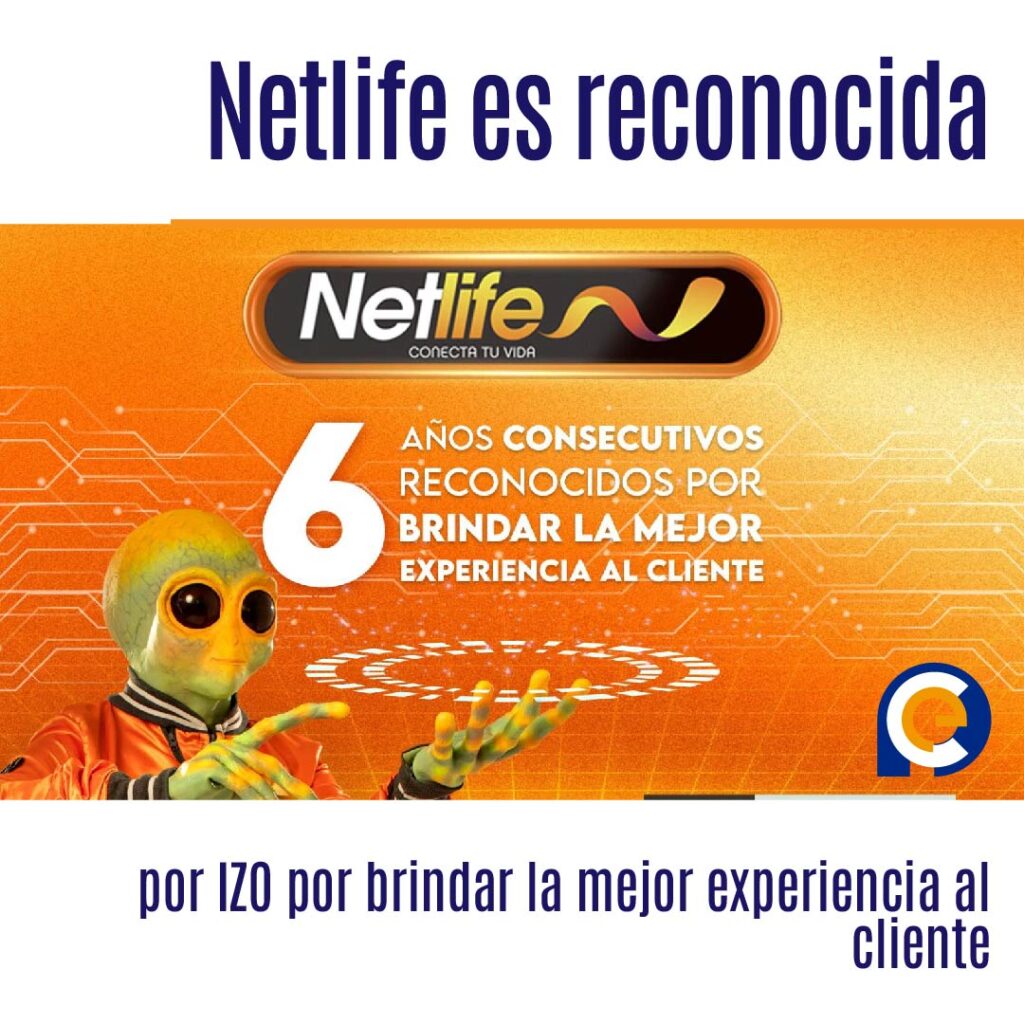 Netlife es reconocida por IZO por brindar la mejor experiencia al cliente en el sector de Telecomunicaciones