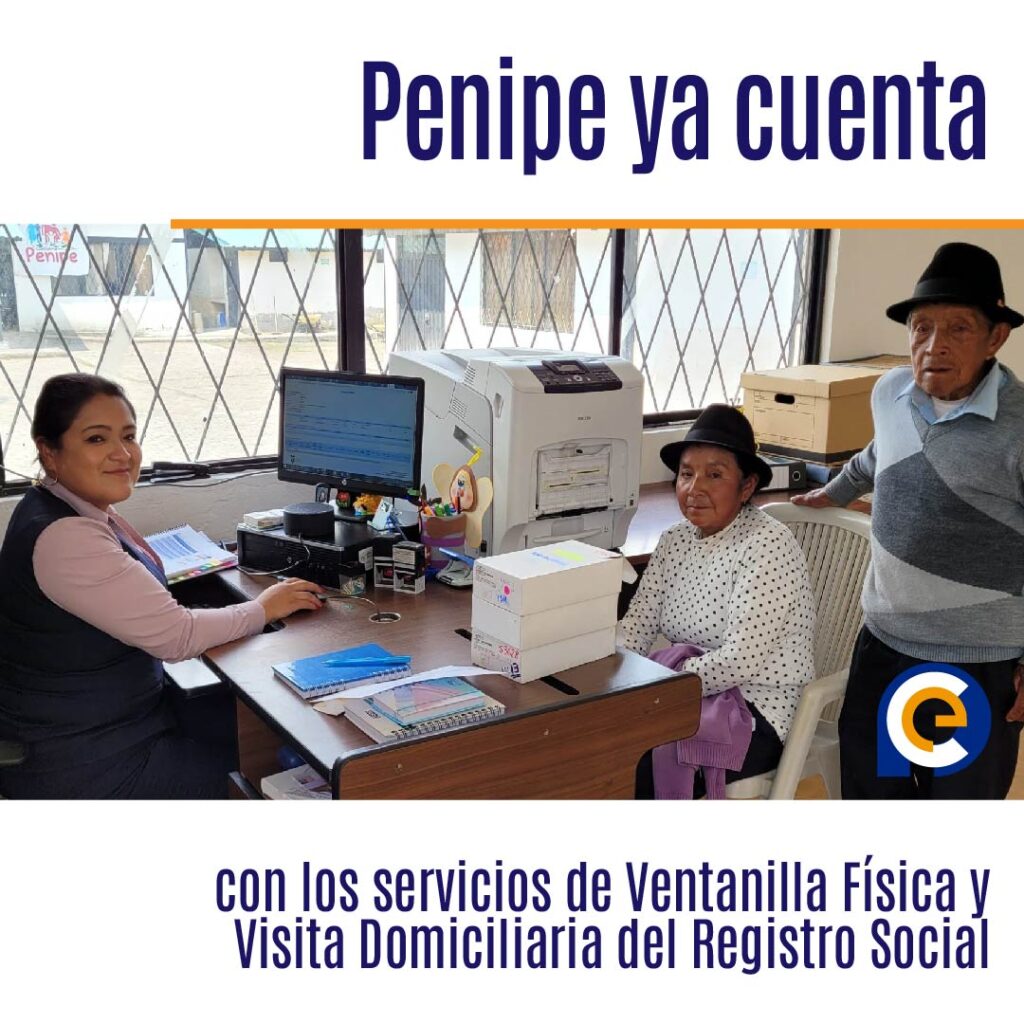 Penipe ya cuenta con los servicios de Ventanilla Física y Visita Domiciliaria del Registro Social
