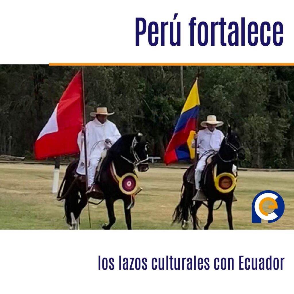 Perú fortalece los lazos culturales con Ecuador