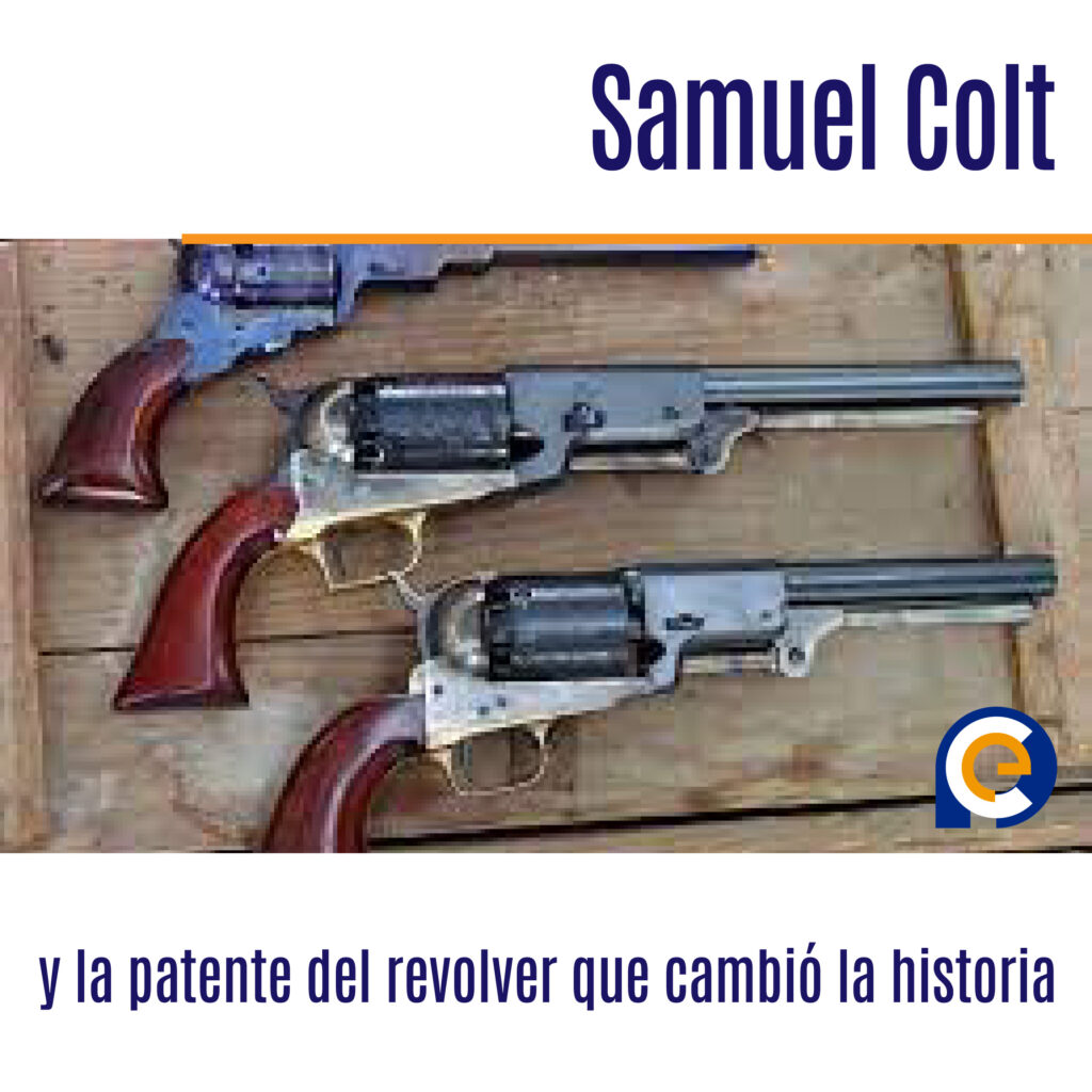 Samuel Colt y la patente del revolver