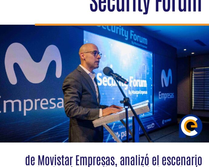 Security Forum, de Movistar Empresas, analizó el escenario y tendencias de ciberseguridad en el país
