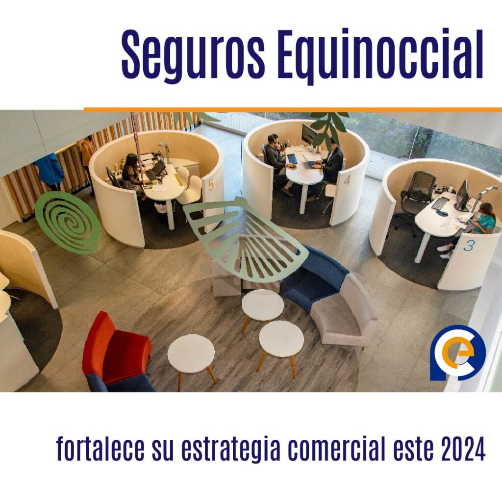 Seguros Equinoccial fortalece su estrategia comercial este 2024