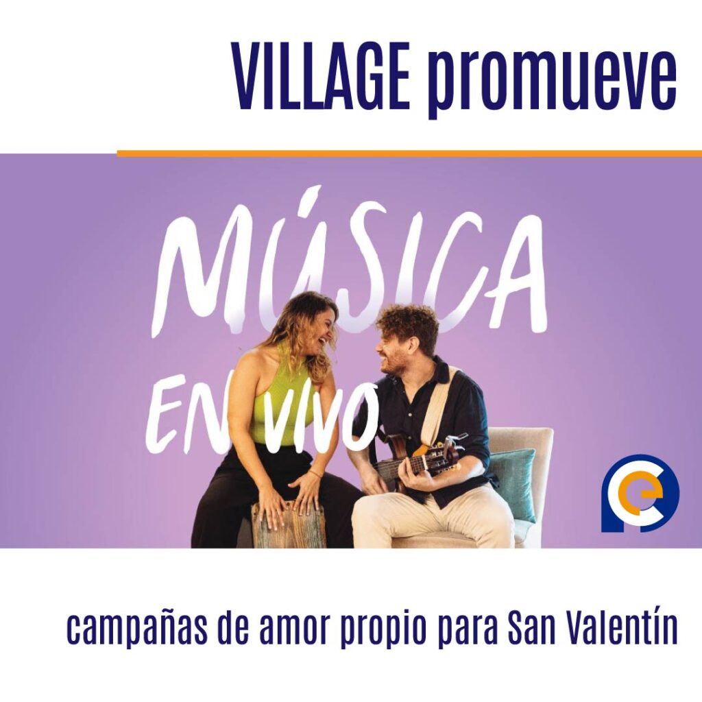 VILLAGE promueve campañas de amor propio para San Valentín
