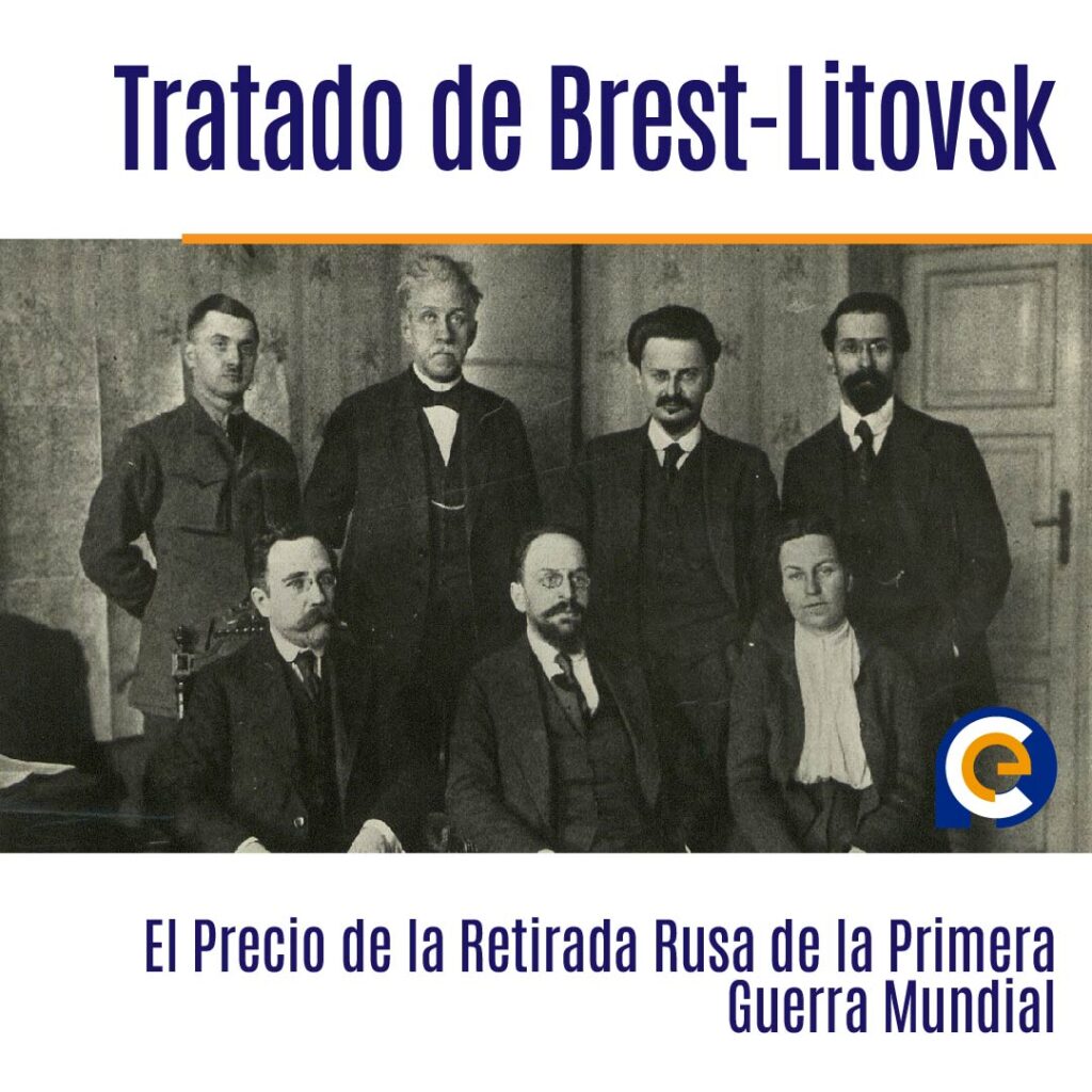 1918, se firma el Tratado de Brest-Litovsk durante Primera Guerra Mundial