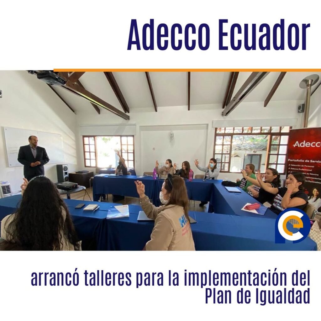 Adecco Ecuador arrancó talleres para la implementación del Plan de Igualdad